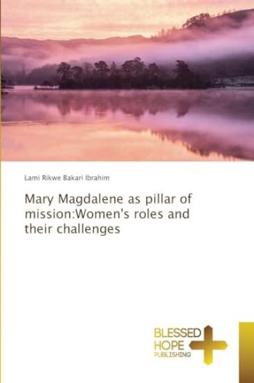 Mary Magdalene as pillar of mission