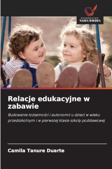 Relacje edukacyjne w zabawie