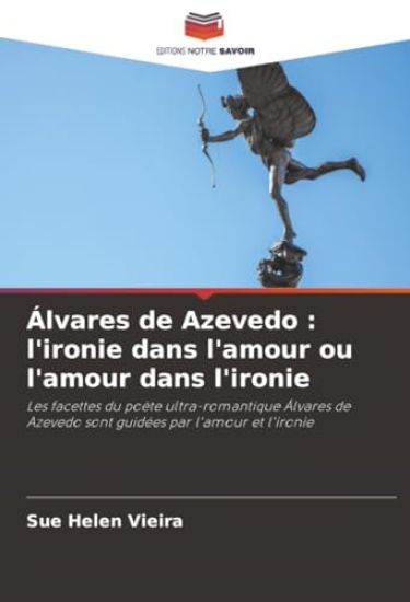 Álvares de Azevedo : l'ironie dans l'amour ou l'amour dans l'ironie