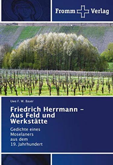 Friedrich Herrmann - Aus Feld und Werkstätte