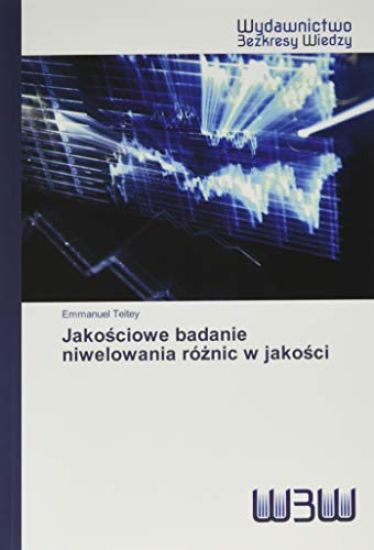 Jako¿ciowe badanie niwelowania ró¿nic w jako¿ci