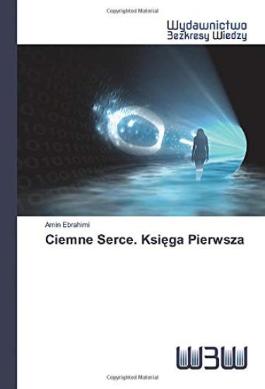 Ciemne Serce. Ksi¿ga Pierwsza