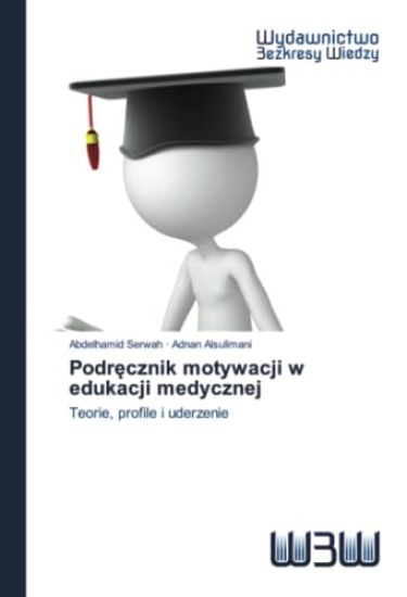 Podrecznik motywacji w edukacji medycznej