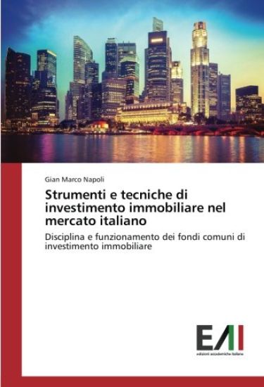 Strumenti e tecniche di investimento immobiliare nel mercato italiano