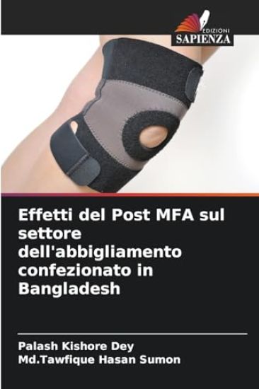 Effetti del Post MFA sul settore dell'abbigliamento confezionato in Bangladesh