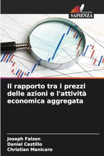 Il rapporto tra i prezzi delle azioni e l'attività economica aggregata