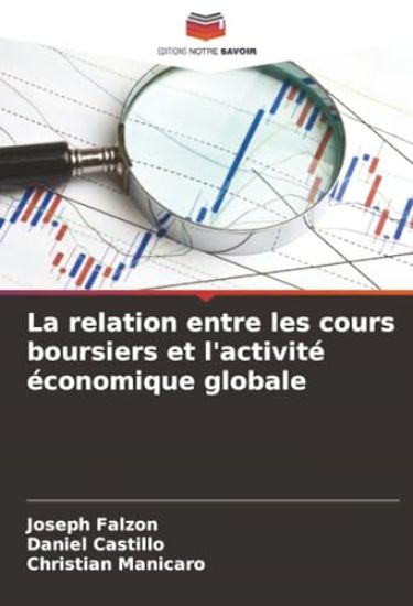 La relation entre les cours boursiers et l'activité économique globale