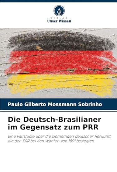 Die Deutsch-Brasilianer im Gegensatz zum PRR