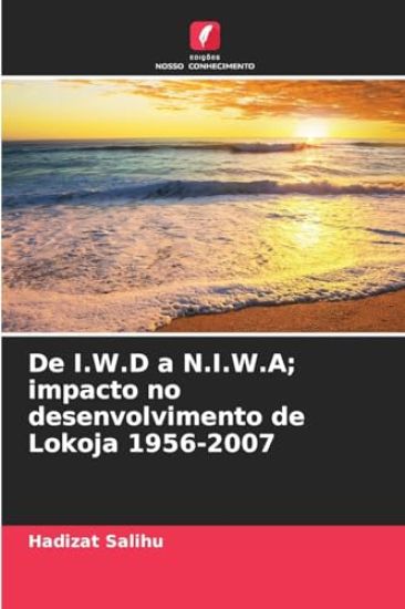 De I.W.D a N.I.W.A; impacto no desenvolvimento de Lokoja 1956-2007