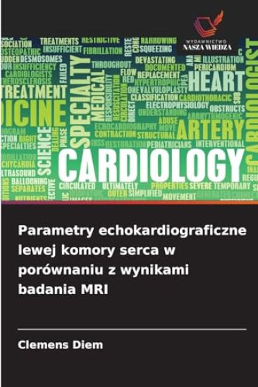 Parametry echokardiograficzne lewej komory serca w porównaniu z wynikami badania MRI