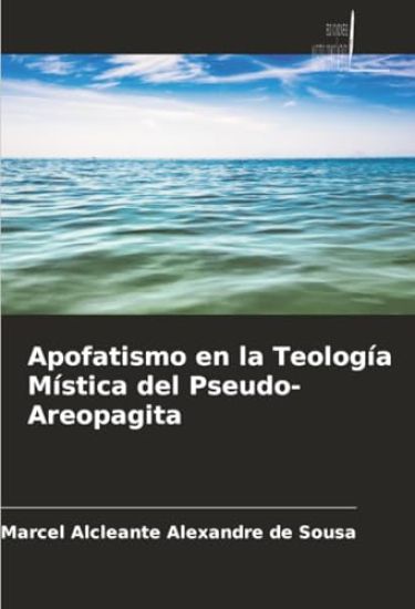 Apofatismo en la Teología Mística del Pseudo-Areopagita