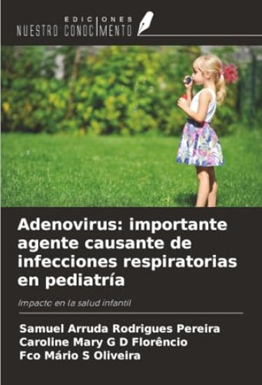 Adenovirus: importante agente causante de infecciones respiratorias en pediatría