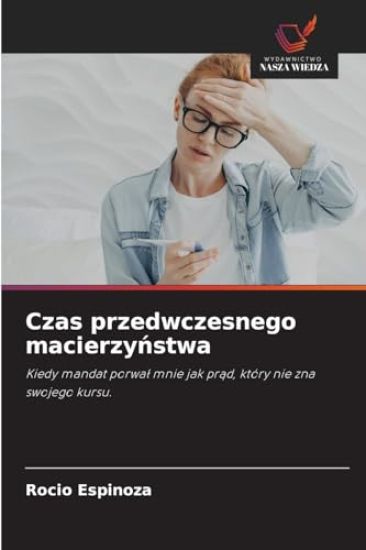 Czas przedwczesnego macierzynstwa