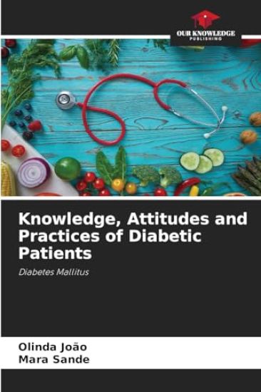 Knowledge, Attitudes and Practices of Diabetic Patients