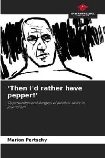 'Then I'd rather have pepper!'