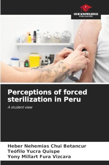 Perceptions of forced sterilization in Peru