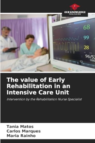 The value of Early Rehabilitation in an Intensive Care Unit