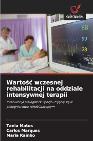 Wartosc wczesnej rehabilitacji na oddziale intensywnej terapii