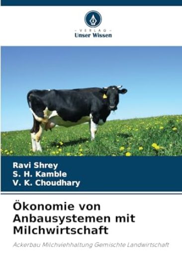 Ökonomie von Anbausystemen mit Milchwirtschaft