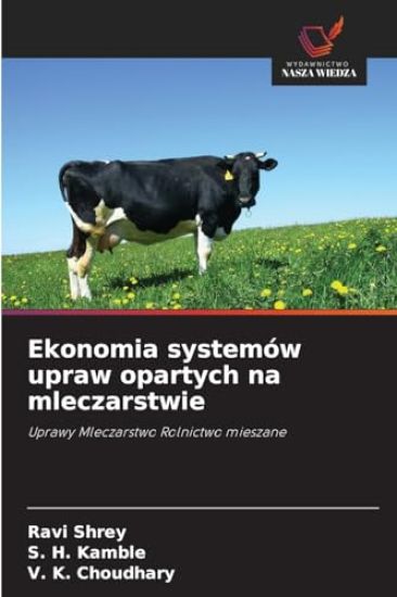 Ekonomia systemów upraw opartych na mleczarstwie