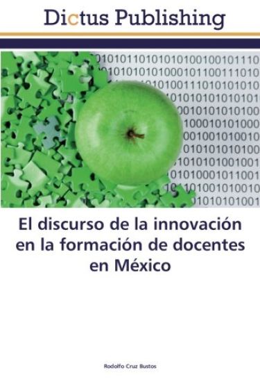 El discurso de la innovación en la formación de docentes en México