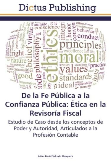 De la Fe Pública a la Confianza Pública: Ética en la Revisoría Fiscal