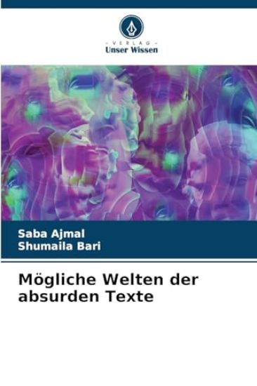 Mögliche Welten der absurden Texte