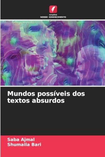 Mundos possíveis dos textos absurdos