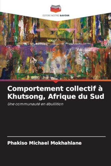 Comportement collectif à Khutsong, Afrique du Sud