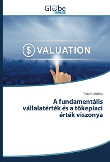 A fundamentális vállalatérték és a t¿kepiaci érték viszonya