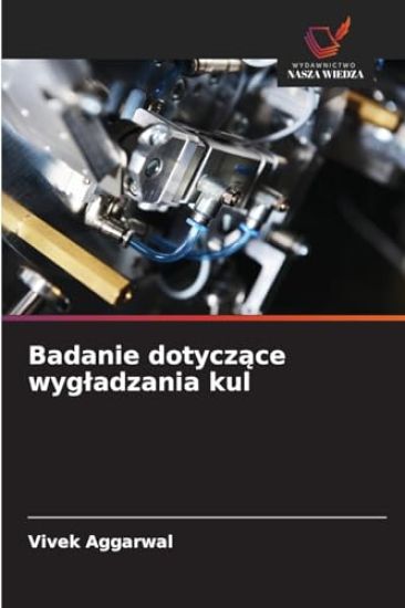 Badanie dotyczace wygladzania kul