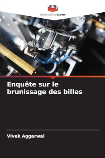 Enquête sur le brunissage des billes