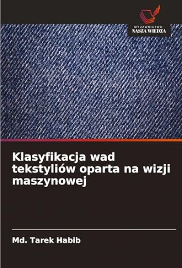Klasyfikacja wad tekstyliów oparta na wizji maszynowej
