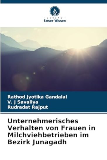 Unternehmerisches Verhalten von Frauen in Milchviehbetrieben im Bezirk Junagadh