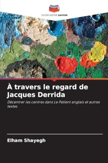 À travers le regard de Jacques Derrida