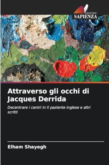 Attraverso gli occhi di Jacques Derrida
