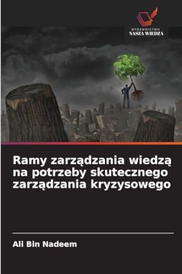 Ramy zarzadzania wiedza na potrzeby skutecznego zarzadzania kryzysowego