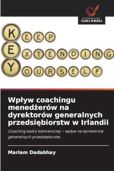 Wplyw coachingu menedzerów na dyrektorów generalnych przedsiebiorstw w Irlandii