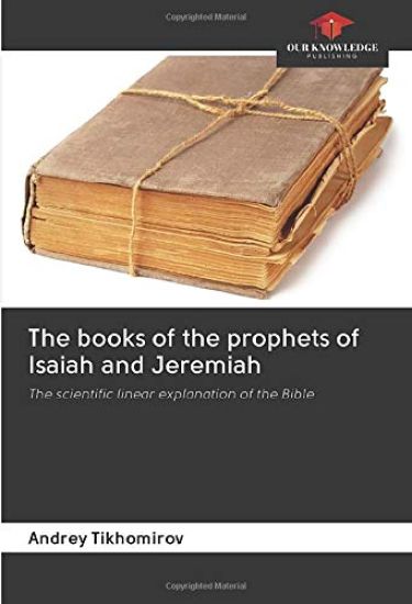 The books of the prophets of Isaiah and Jeremiah