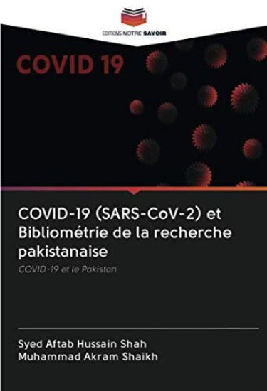 COVID-19 (SARS-CoV-2) et Bibliométrie de la recherche pakistanaise