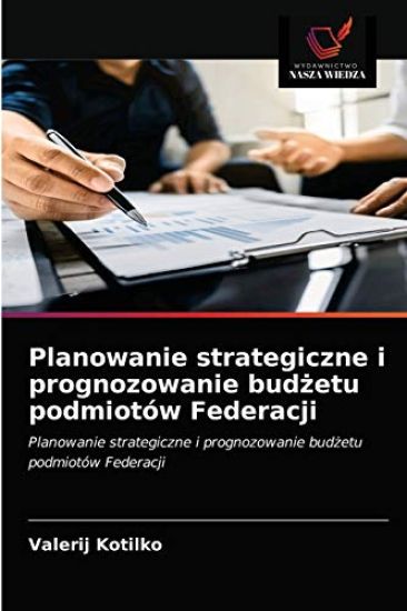 Planowanie strategiczne i prognozowanie bud¿etu podmiotów Federacji
