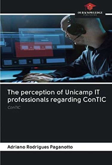The perception of Unicamp IT professionals regarding ConTIC