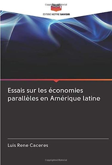 Essais sur les économies parallèles en Amérique latine