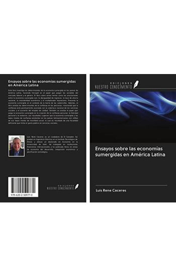 Ensayos sobre las economías sumergidas en América Latina