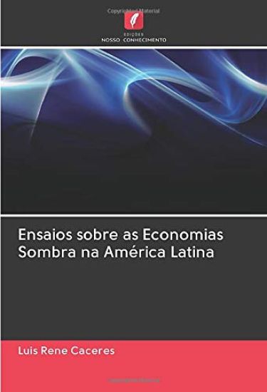 Ensaios sobre as Economias Sombra na América Latina