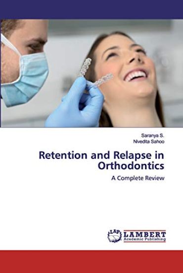 Retention and Relapse in Orthodontics