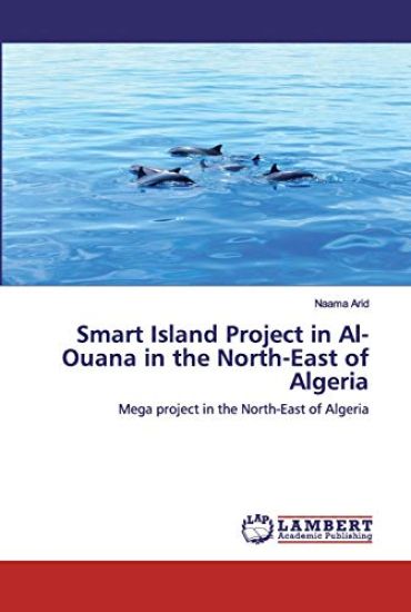 Smart Island Project in Al-Ouana in the North-East of Algeria