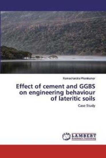 Effect of cement and GGBS on engineering behaviour of lateritic soils