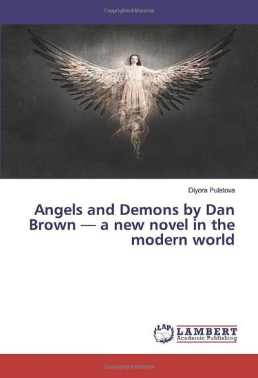 Angels and Demons by Dan Brown ¿ a new novel in the modern world