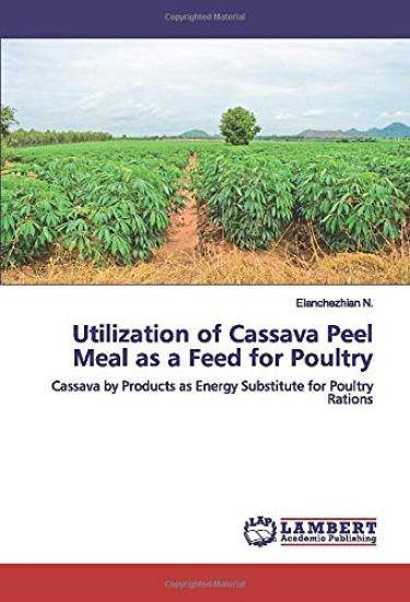 Utilization of Cassava Peel Meal as a Feed for Poultry